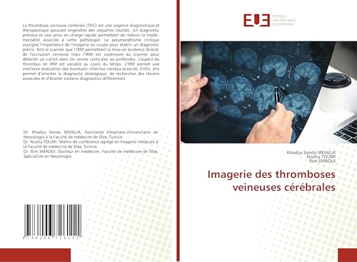 Imagerie des thromboses veineuses cérébrales von Éditions universitaires européennes