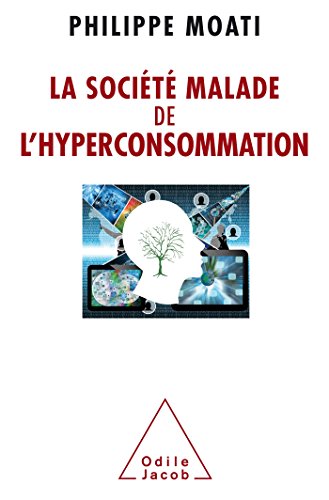 La Société malade de l'hyperconsommation von Odile Jacob