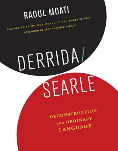 Derrida/Searle: Deconstruction and Ordinary Language. Foreword by Jean-Michel Rabaté von Columbia University Press