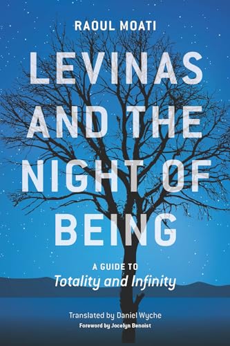 Levinas and the Night of Being: A Guide to Totality and Infinity von Fordham University Press