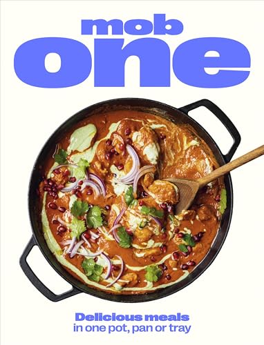 Mob One: Actually delicious meals in one pot, pan or tray von Ebury Press