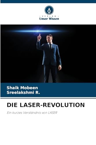 DIE LASER-REVOLUTION: Ein kurzes Verständnis von LASER