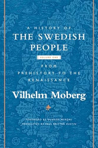 A History Of The Swedish People: From Prehistory To The Renaissance: Volume 1: From Prehistory to the Renaissance Volume 1