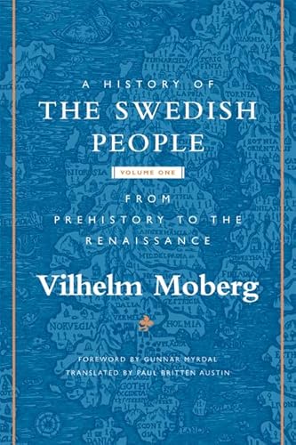 A History Of The Swedish People: From Prehistory To The Renaissance: Volume 1: From Prehistory to the Renaissance Volume 1
