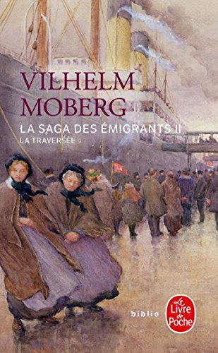 La Traversée (La Saga Des Émigrants, Tome 2): La Traversée (La Saga Des Emigrants, Band 2) von Le Livre de Poche