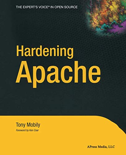Hardening Apache (Expert's Voice in Open Source Books for Professionals by Pro)