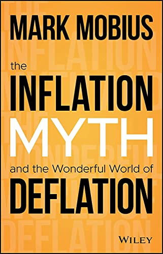 The Inflation Myth and the Wonderful World of Deflation von Wiley