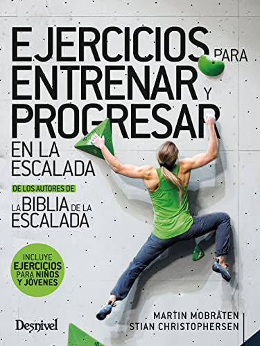 Ejercicios para entrenar y progresar en la escalada von EDICIONES DESNIVEL S L