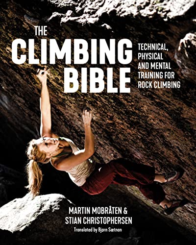 The Climbing Bible: Technical, Physical and Mental Training for Rock Climbing (The Climbing Bible, 1, Band 1) von Vertebrate Publishing Ltd