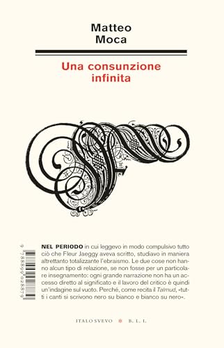 Una consunzione infinita (Biblioteca di letteratura inutile) von Italo Svevo