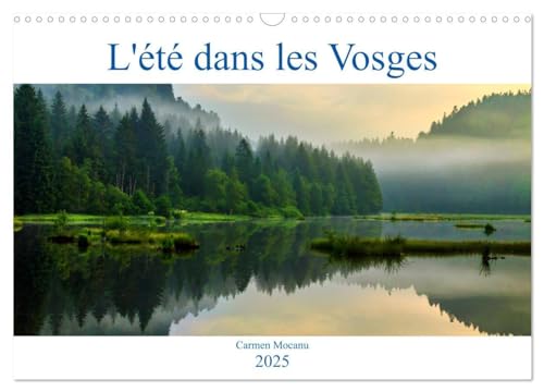 L'été dans les Vosges (Calendrier mural 2025 DIN A3 vertical), CALVENDO calendrier mensuel: Rapprochons-nous de l¿âme de la nature vosgienne en allant à sa découverte !