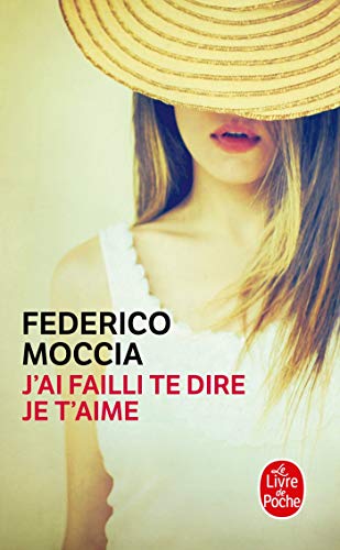 J'Ai Failli Te Dire Je t'Aime (Ldp Litterature)