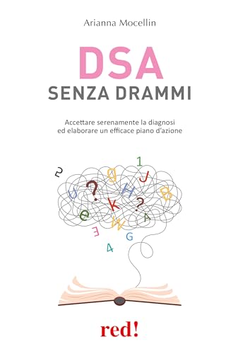 DSA senza drammi. Accettare serenamente la diagnosi ed elaborare un efficace piano d'azione (Economici di qualità) von Red Edizioni