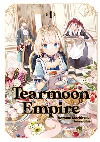 Tearmoon Empire: Volume 1 (Light Novel) (TEARMOON EMPIRE LIGHT NOVEL SC) von GARDNERS