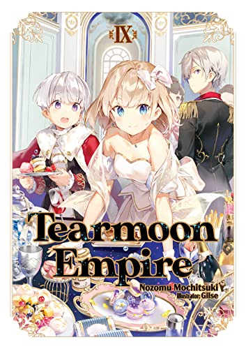 Tearmoon Empire: Volume 9 (Tearmoon Empire (Light Novel), 9)