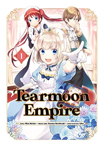 Tearmoon Empire (Manga) Volume 1 (TEARMOON EMPIRE GN) von Yen Press