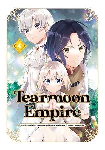 Tearmoon Empire (Manga) Volume 4 (TEARMOON EMPIRE GN) von Yen Press