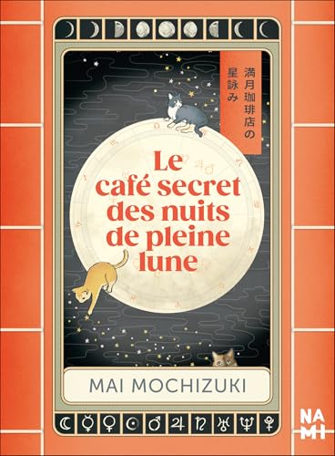 Le café secret des nuits de pleine lune Le café secret des nuits de pleine lune von NAMI