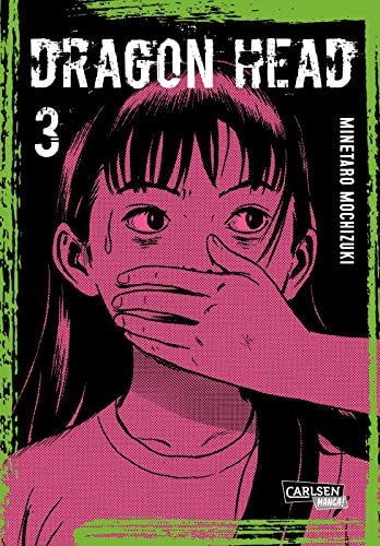Dragon Head Perfect Edition 3: Postapokalyptischer Mystery-Manga-Klassiker um die Überlebenden eines Zugunglücks in 5-bändiger Neuausgabe (3) von Carlsen Manga