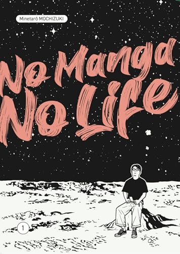 NO MANGA, NO LIFE VOL.1: Tome 1 von LEZARD NOIR