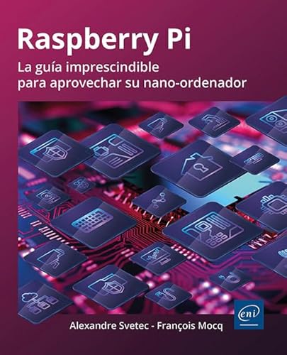 Raspberry Pi: La guía imprescindible para aprovechar su nano-ordenador (La Fábrica) von Ediciones ENI