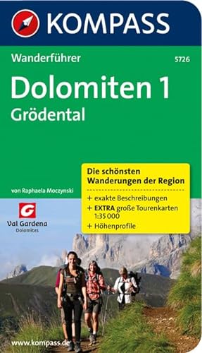 Dolomiten 1 - Grödental: Wanderführer mit Tourenkarten und Höhenprofilen (KOMPASS Wanderführer, Band 5726)
