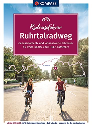 KOMPASS Radreiseführer Ruhrtalradweg: von Winterberg bis Duisburg - 230 km, mit Extra-Tourenkarte, Reiseführer und exakter Streckenbeschreibung