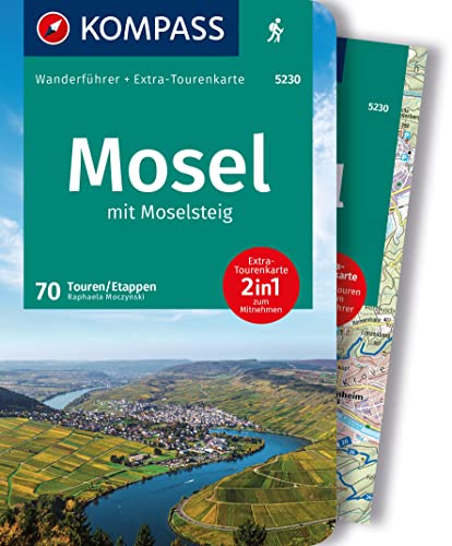 KOMPASS Wanderführer Mosel mit Moselsteig, 46 Touren und 24 Etappen mit Extra-Tourenkarte: GPS-Daten zum Download von Kompass