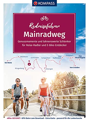 KOMPASS Radreiseführer Mainradweg: von den Quellen bis Mainz - 540 km, mit Extra-Tourenkarte, Reiseführer und exakter Streckenbeschreibung von Kompass Karten GmbH