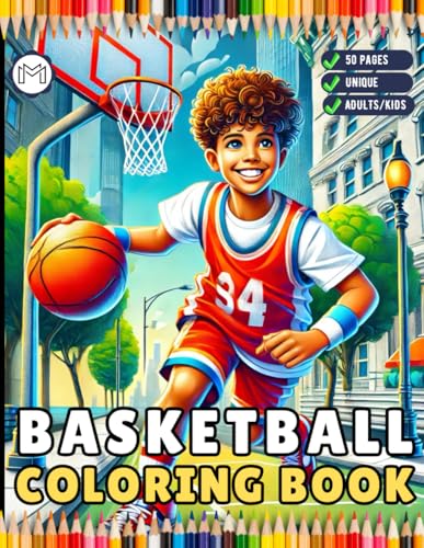 50 Pages Basketball Coloring Book Gift for Adults Kids Men Women Boys Girls Teens Youth Bold and Easy Relaxing Coloring Book Funny Basketball Theme ... Coloring Sheets for Students Children 50 Pages Basketball Coloring Book Gift for Adults Kids Men Women Boys Girls Teens Youth Bold and Easy Relaxing Coloring Book Funny Basketball Theme ... Coloring Sheets for Students Children von Independently published