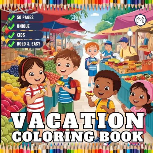 50 Pages Bold and Easy Vacation Travel Coloring Book for Kids Young Girls Boys Teens Youth Travel Vacation Coloring Sheets for Children and Students ... Travel Lover Coloring Pages for Travelers 50 Pages Bold and Easy Vacation Travel Coloring Book for Kids Young Girls Boys Teens Youth Travel Vacation Coloring Sheets for Children and Students ... Travel Lover Coloring Pages for Travelers von Independently published