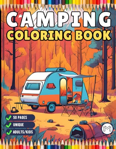 50 Pages Camping Coloring Book Gift for Adults Kids Ages Men Women Boys Girls Teens Youth Holiday Birthday Present Fun Nature Camping Coloring Sheets ... Summer Camp Campfire Landscape Coloring Book 50 Pages Camping Coloring Book Gift for Adults Kids Ages Men Women Boys Girls Teens Youth Holiday Birthday Present Fun Nature Camping Coloring Sheets ... Summer Camp Campfire Landscape Coloring Book von Independently published