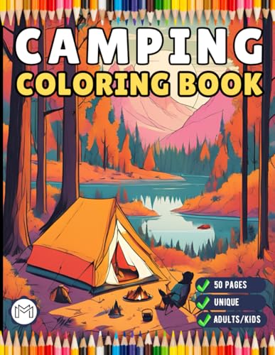50 Pages Camping Coloring Book Gift for Adults Kids Ages Men Women Boys Girls Teens Youth Holiday Birthday Present Summer Camp Campfire Adventure ... Outdoor Camping Activity Book for Children 50 Pages Camping Coloring Book Gift for Adults Kids Ages Men Women Boys Girls Teens Youth Holiday Birthday Present Summer Camp Campfire Adventure ... Outdoor Camping Activity Book for Children von Independently published