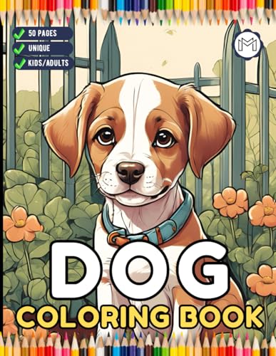 50 Pages Cute Dog Puppy Lover Coloring Book Gift for Adults Kids Boys Girls Teens Men Women Funny Dog Themed Animal Coloring Sheets for Students ... Holiday Present Pet Owner Coloring Book 50 Pages Cute Dog Puppy Lover Coloring Book Gift for Adults Kids Boys Girls Teens Men Women Funny Dog Themed Animal Coloring Sheets for Students ... Holiday Present Pet Owner Coloring Book