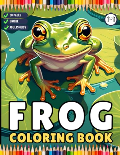 50 Pages Cute Frog Toad Coloring Book Gift for Adults Kids Men Women Boys Girls Teens Cool Frog Toad Coloring Pages Frog Coloring Sheets for Children ... Frog Stress Relief Relaxation Coloring Book 50 Pages Cute Frog Toad Coloring Book Gift for Adults Kids Men Women Boys Girls Teens Cool Frog Toad Coloring Pages Frog Coloring Sheets for Children ... Frog Stress Relief Relaxation Coloring Book von Independently published