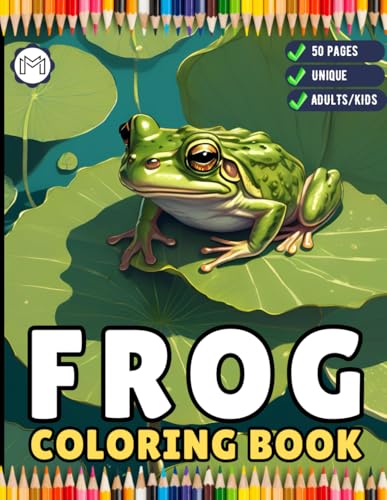 50 Pages Cute Frog Toad Coloring Book Gift for Adults Kids Men Women Boys Girls Teens Cool Frog Toad Coloring Pages Frog Coloring Sheets for Children ... Frog Stress Relief Relaxation Coloring Book 50 Pages Cute Frog Toad Coloring Book Gift for Adults Kids Men Women Boys Girls Teens Cool Frog Toad Coloring Pages Frog Coloring Sheets for Children ... Frog Stress Relief Relaxation Coloring Book von Independently published