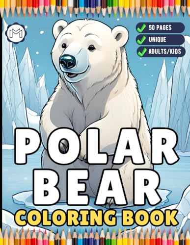 50 Pages Cute Polar Bear Coloring Book Gift for Adults Kids Men Women Boys Girls Teens Bold and Easy Cool Bear Animal Coloring Book Funny Polar Bear ... Relief Relaxation Polar Bear Coloring Sheets 50 Pages Cute Polar Bear Coloring Book Gift for Adults Kids Men Women Boys Girls Teens Bold and Easy Cool Bear Animal Coloring Book Funny Polar Bear ... Relief Relaxation Polar Bear Coloring Sheets von Independently published