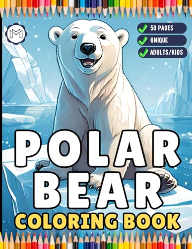 50 Pages Cute Polar Bear Coloring Book Gift for Adults Kids Men Women Boys Girls Teens Funny Polar Bear Coloring Activity Book for Students Children ... Bold and Easy Cool Bear Animal Coloring Book 50 Pages Cute Polar Bear Coloring Book Gift for Adults Kids Men Women Boys Girls Teens Funny Polar Bear Coloring Activity Book for Students Children ... Bold and Easy Cool Bear Animal Coloring Book von Independently published