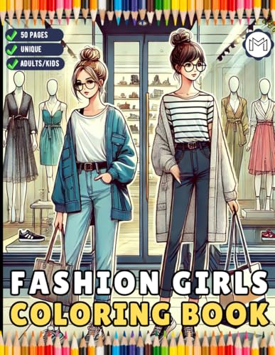 50 Pages Fashion Girl Coloring Book Gift for Adults Men Women Kids Boys Girls Teens Youth Bold and Easy Fashion Coloring Book for Birthday Holiday ... Activity Sheets Cute Young Beautiful Girls 50 Pages Fashion Girl Coloring Book Gift for Adults Men Women Kids Boys Girls Teens Youth Bold and Easy Fashion Coloring Book for Birthday Holiday ... Activity Sheets Cute Young Beautiful Girls von Independently published