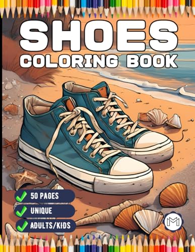 50 Pages Fashion Shoes Coloring Book Gift for Adults Kids Men Women Boys Girls Teens Youth Cute Sneaker High Heel Men Women Shoes Coloring Activity ... and Easy Shoe Design Coloring Activity Book 50 Pages Fashion Shoes Coloring Book Gift for Adults Kids Men Women Boys Girls Teens Youth Cute Sneaker High Heel Men Women Shoes Coloring Activity ... and Easy Shoe Design Coloring Activity Book von Independently published