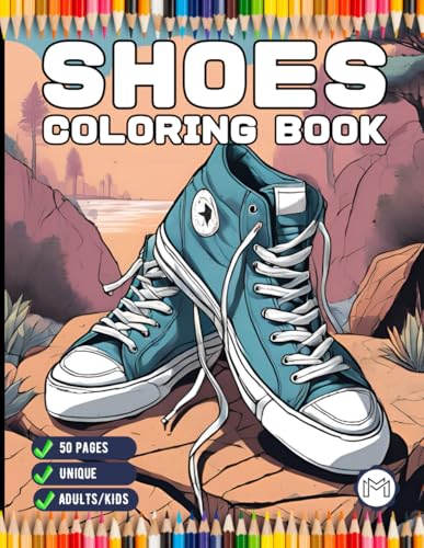 50 Pages Fashion Shoes Coloring Book Gift for Adults Kids Men Women Boys Girls Teens Youth Cute Sneaker High Heel Men Women Shoes Coloring Activity ... and Easy Shoe Design Coloring Activity Book 50 Pages Fashion Shoes Coloring Book Gift for Adults Kids Men Women Boys Girls Teens Youth Cute Sneaker High Heel Men Women Shoes Coloring Activity ... and Easy Shoe Design Coloring Activity Book von Independently published
