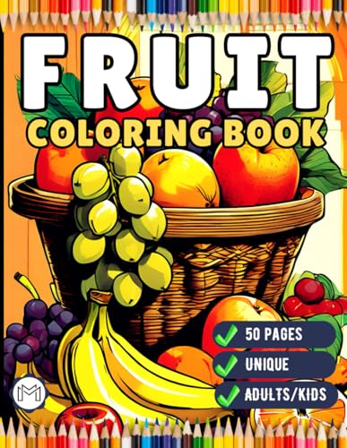50 Pages Fruit Vegetable Coloring Book for Adults Kids Men Women Kids Boys Girls Teens Bold and Easy Stress Relief Relaxation Healthy Fruit Lover ... Coloring Sheets Kawaii Fruit Coloring Book 50 Pages Fruit Vegetable Coloring Book for Adults Kids Men Women Kids Boys Girls Teens Bold and Easy Stress Relief Relaxation Healthy Fruit Lover ... Coloring Sheets Kawaii Fruit Coloring Book von Independently published