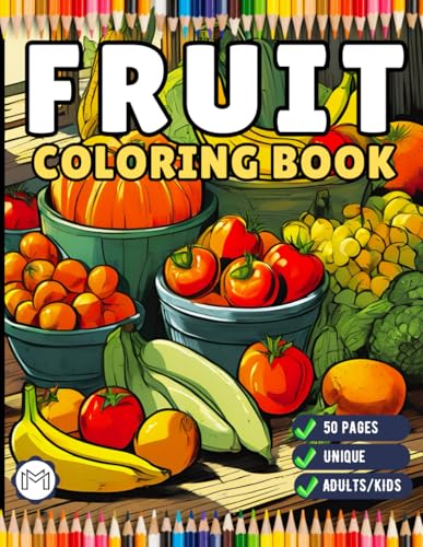 50 Pages Fruit Vegetable Coloring Book for Adults Kids Men Women Kids Boys Girls Teens Cute Fruit Veggie Plant Food Coloring Sheets Healthy Fruit ... Book Bold and Easy Stress Relief Relaxation 50 Pages Fruit Vegetable Coloring Book for Adults Kids Men Women Kids Boys Girls Teens Cute Fruit Veggie Plant Food Coloring Sheets Healthy Fruit ... Book Bold and Easy Stress Relief Relaxation von Independently published