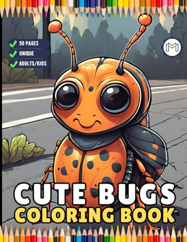 50 Pages Funny Cute Bugs and Insects Coloring Book for Adults Men Women Kids Boys Girls Toddlers Teens Stress Relief Relaxation Coloring Activity Book ... Sheets Bold and Easy Bugs Coloring Book 50 Pages Funny Cute Bugs and Insects Coloring Book for Adults Men Women Kids Boys Girls Toddlers Teens Stress Relief Relaxation Coloring Activity Book ... Sheets Bold and Easy Bugs Coloring Book von Independently published