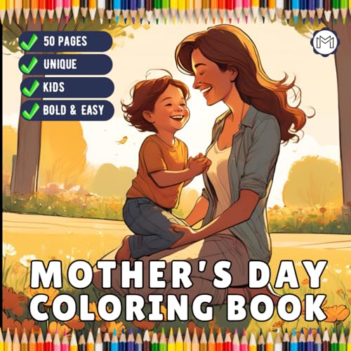 50 Pages Happy Mother's Day Coloring Book Gift for Kids Boys Girls Young Teens Youth Mom and Kids Coloring Pages Bold and Easy Mothers Day Coloring ... Cute Simple Mothers Day Coloring Sheets 50 Pages Happy Mother's Day Coloring Book Gift for Kids Boys Girls Young Teens Youth Mom and Kids Coloring Pages Bold and Easy Mothers Day Coloring ... Cute Simple Mothers Day Coloring Sheets von Independently published