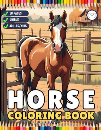 50 Pages Horse Coloring Book Gift for Adults Kids Men Women Kids Boys Girls Teens Cute Horse Animal Coloring Activity Sheets for Farmers Students ... Book Easy and Bold Wild Horse Coloring Book von Independently published