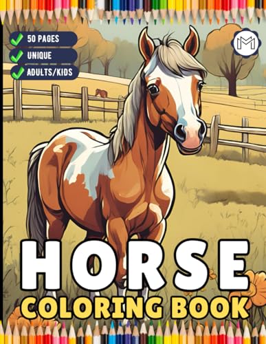 50 Pages Horse Coloring Book Gift for Adults Kids Men Women Kids Boys Girls Teens Easy and Bold Wild Horse Coloring Book Cute Horse Animal Coloring ... Lover Stress Relief Relaxation Coloring Book 50 Pages Horse Coloring Book Gift for Adults Kids Men Women Kids Boys Girls Teens Easy and Bold Wild Horse Coloring Book Cute Horse Animal Coloring ... Lover Stress Relief Relaxation Coloring Book von Independently published