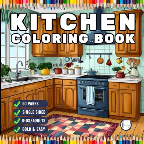 50 Pages Single Sided Cozy Kitchen Coloring Book Adults Men Women Kids Young Boys Girls Teens Youth Cute Country Kitchen Coloring Activity Pages Retro ... Relief Soothing Kitchen Design Coloring Book 50 Pages Single Sided Cozy Kitchen Coloring Book Adults Men Women Kids Young Boys Girls Teens Youth Cute Country Kitchen Coloring Activity Pages Retro ... Relief Soothing Kitchen Design Coloring Book von Independently published