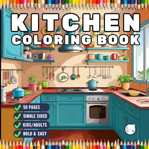 50 Pages Single Sided Cozy Kitchen Coloring Book Adults Men Women Kids Young Boys Girls Teens Youth Cute Country Kitchen Coloring Activity Pages Retro ... Relief Soothing Kitchen Design Coloring Book 50 Pages Single Sided Cozy Kitchen Coloring Book Adults Men Women Kids Young Boys Girls Teens Youth Cute Country Kitchen Coloring Activity Pages Retro ... Relief Soothing Kitchen Design Coloring Book von Independently published