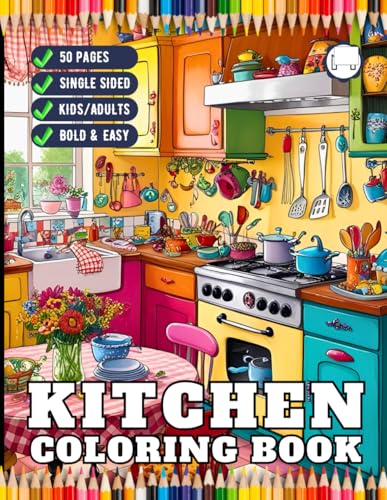 50 Pages Single Sided Cozy Kitchen Coloring Book Adults Men Women Kids Young Boys Girls Teens Youth Cute Country Kitchen Coloring Activity Pages Retro ... Relief Soothing Kitchen Design Coloring Book 50 Pages Single Sided Cozy Kitchen Coloring Book Adults Men Women Kids Young Boys Girls Teens Youth Cute Country Kitchen Coloring Activity Pages Retro ... Relief Soothing Kitchen Design Coloring Book von Independently published